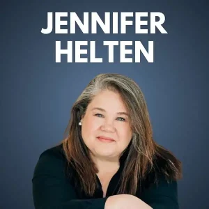 Episode 107: Jennifer Helten – CEO & Founder, Unique Pathways, LLC